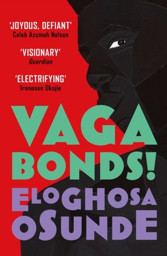 Vagabonds eloghosa osunde - vagabonds!, by