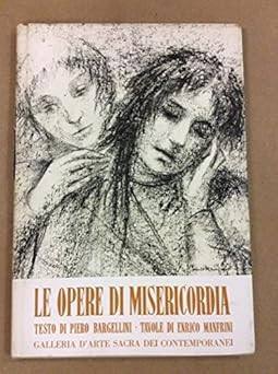 Bargellini le opere di - bargellini, p.