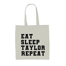 Eat Sleep Taylor Repeat - Canvas Tote Bag - Tour Music Gig Pop Love Cruel Summer
