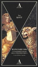 Jan Kott, Mangiare Dio