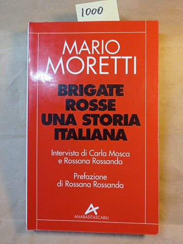 Moretti brigate rosse una - brigate,