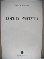 LA SCELTA DEMOCRATICA Scritti