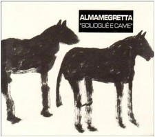 ALMAMEGRETTA – SCIOUGLIE E