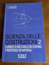 SCIENZA DELLE COSTRUZIONI 2 - ELEMENTI MECCANICA CONTINUI ECC - SOLLAZZO/MARZANO