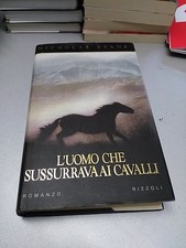L'UOMO CHE SUSSURRAVA AI CAVALLI, Nicholas Evans, Rizzoli, 1998, RILEGATO!