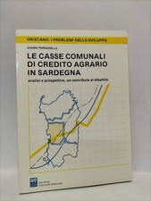 LE CASSE COMUNALI DI CREDITO AGRARIO IN SARDEGNA - Gianni Pernarella - S'Alvure