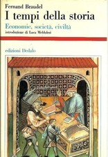 I tempi della storia, economie, società, civiltà - F. Braudel ed. Dedalo 1986
