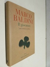 IL GIOCATORE Ogni scommessa è