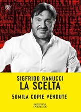 La scelta Di Sigfrido Ranucci
