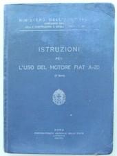 MANUALI MILITARI 1930 REGIA AERONAUTICA MOTORE FIAT A 20 ISTRUZIONI PER L'USO
