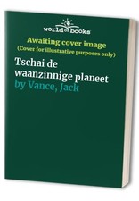 Tschai de waanzinnige planeet