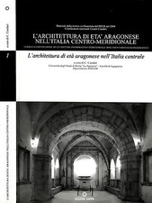 L'Architettura Di Età Aragonese Nell'Italia Centrale. Verso la costruzione di un
