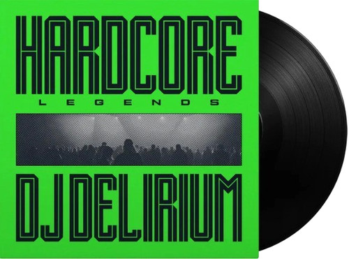 Delirium hardcore legends - dj,