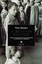 Il settimo milione - Tom Segev