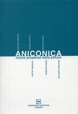 Aniconica. Nuove presenze