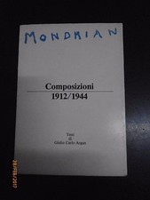 MONDRIAN - COMPOSIZIONI - 1912/1944 - TESTI GIULIO CARLO ARGAN - 13 TAVOLE