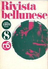 Rivista: RIVISTA BELLUNESE - 8/1976 -Trimestrale di Arte,  Cultura , Storia