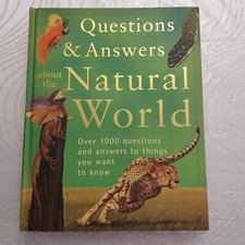 Questions & Answers about the Natural World Over 1000 Q & A