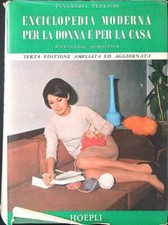 ENCICLOPEDIA MODERNA PER LA DONNA E PER LA CASA TEDESCHI ANNAMARIA HOEPLI 1965