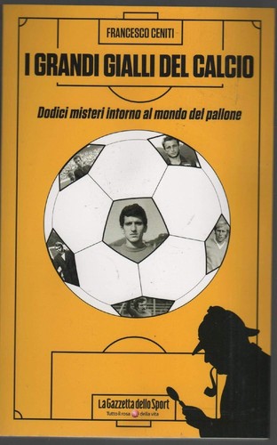 Grandi gialli del calcio - i,