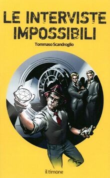 Interviste impossibili von - interviste,