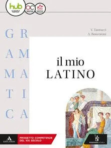 Mio latino grammatica - il,