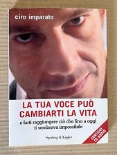 Ciro Imparato - La tua voce può cambiarti la vita - Sperling & Kupfer 2011