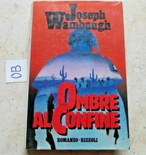 LIBRO OMBRE AL CONFINE  JOSEPH WAMBAUGH  RIZZOLI  PRIMA EDIZIONE 1986
