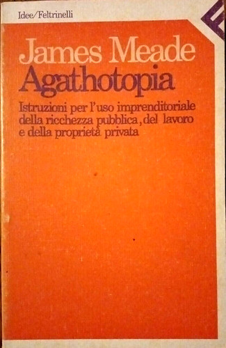 Agathopia james meade 1989 - agathopia,