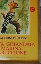 Aa.vv I TACCUINI DI AIRONE. UPUPA, GHIANDAIA MARINA, GRUCCIONE Mondadori