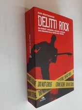 DELITTI ROCK DA ROBERT JOHNSON A MICHAEL JACKSON - GUAITAMACCHI - ARCANA - 2010