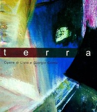 Terra: opere di Livio e Giorgio Conta.