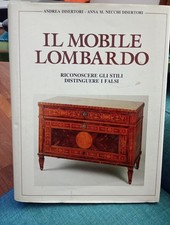 A. Disertori e A.M. Necchi Disertori, 'Il mobile lombardo' (De Vecchi, 1992)  