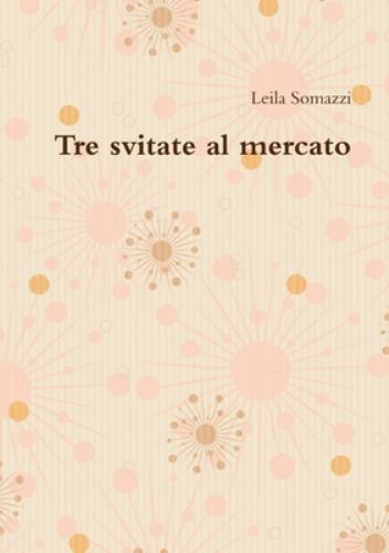 Tre svitate mercato by - tre,