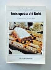 Enciclopedia dei dolci 680 squisite ricette per tutti i gusti di Anna Mauri
