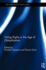 Voting Rights in the Age of Globalization (Demo, Caramani, Grotz..
