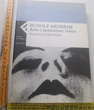 Arnheim Rudolf - Arte e percezione visiva - Feltrinelli Campi del sapere - 03C05
