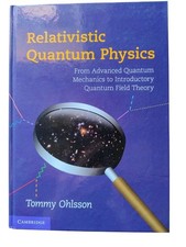 Relativistic Quantum Physics. Tommy Ohlsson