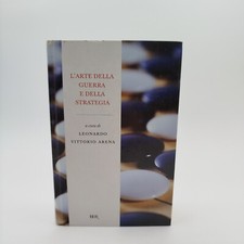 Leonardo Vittorio Arena L'ARTE DELLA GUERRA E DELLA STRATEGIA Bur Rizzoli 2008