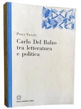 PAOLA VILLANI CARLO DEL BALZO TRA LETTERATURA E POLITICA DIBATTITO SUL REALISMO