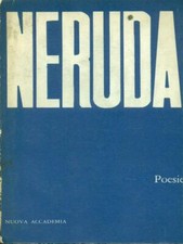 NERUDA POESIE BELLINI GIUSEPPE NUOVA ACCADEMIA 1965 I CRISTALLI
