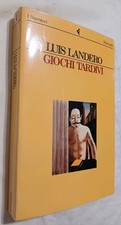 LUIS LANDERO - GIOCHI TARDIVI - FELTRINELLI EDITORE- EDIZIONE 1991