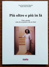 Più oltre e più in là. Vita