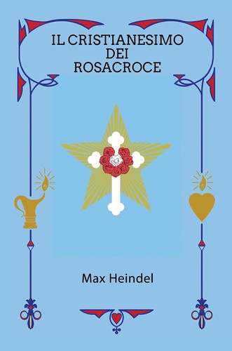 Cristianesimo dei rosacroce - il,