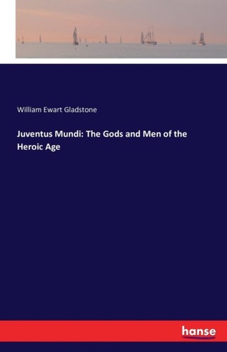 Gladstone juventus mundi - -,