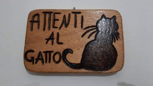 Attenti gatto pirografato a - attenti,