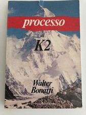 Walter Bonatti - Processo al K2 - Massimo Baldini Ed.