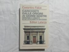 Costantino Felice. Carichieti dalle origini ai giorni nostri.