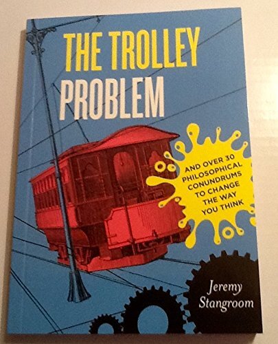 The trolley problem - the,
