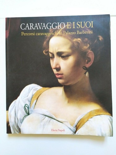 Caravaggio suoi percorsi - e,
